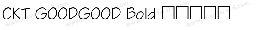 CKT GOODGOOD Bold字体转换